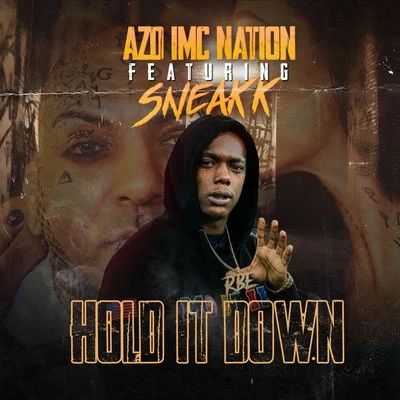 Azd Imc Nation Hold It Down (feat. Sneakk)