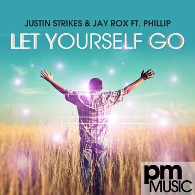 Justin Strikes Let Yourself Go