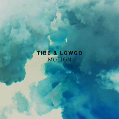 Tibe/Lowgo Motion