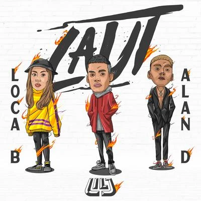 Lil J/LOCA B/Alan D Laut