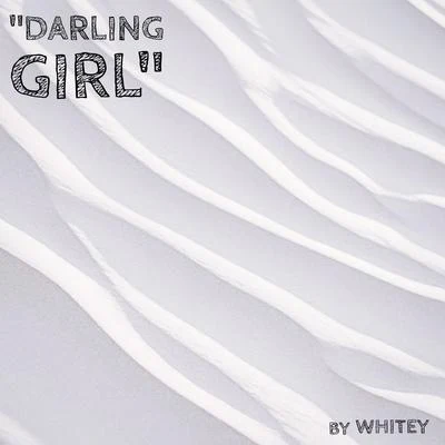 Whitey Darling Girl