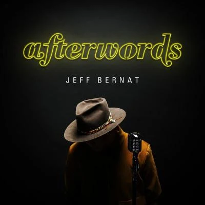 Jeff Bernat Afterwords