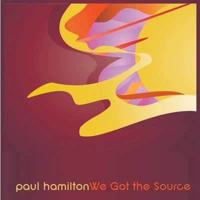 Paul Hamilton We Got the Source