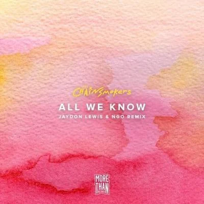 Jaydon Lewis All We Know (Jaydon Lewis & NGO Remix)