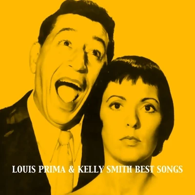 Louis Prima Louis Prima & Kelly Smith, Best Songs