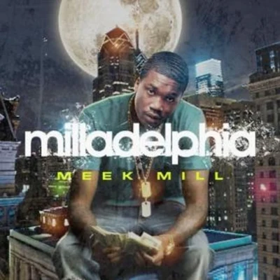 Meek Mill Milladelphia