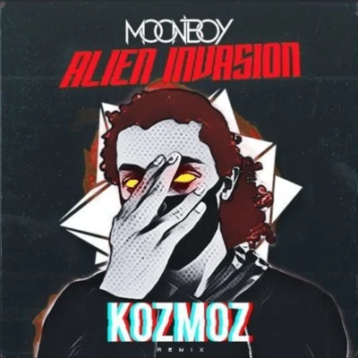 Kozmoz ALIEN INVAZION (KOZMOZ REMIX)