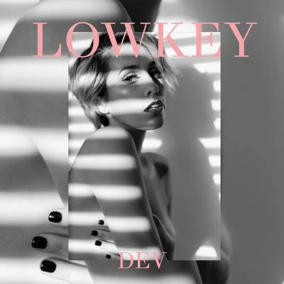 DEV Lowkey (Remixes)