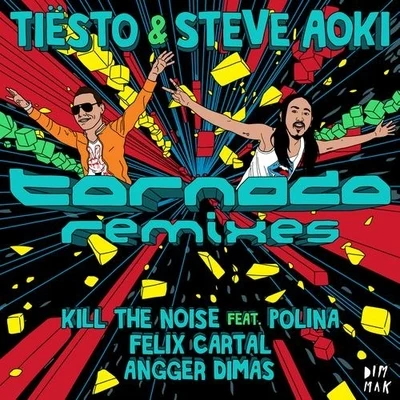 Tiesto/Steve Aoki Tornado (Remixes)