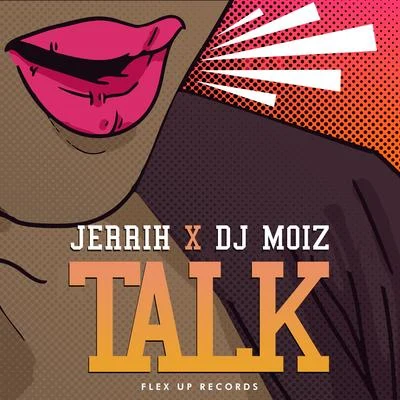 Jerrih/DJ Moiz Talk