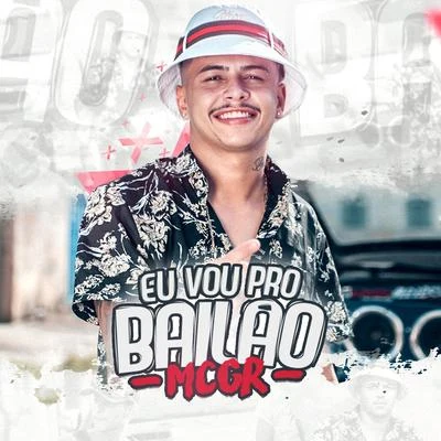 MC GR Eu Vou pro Bailão