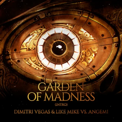 ANGEMI/Dimitri Vegas & Like Mike Garden Of Madness (Intro)