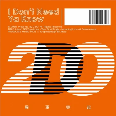 2-Do I Dont Need You Know