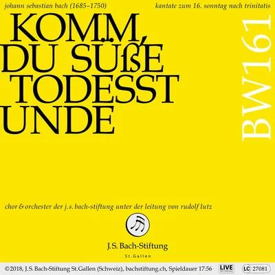 Rudolf Lutz/Chor der J.S. Bach-Stiftung/Johann Sebastian Bach/Alex Potter Bachkantate, BWV 161 - Komm, du süße Todesstunde