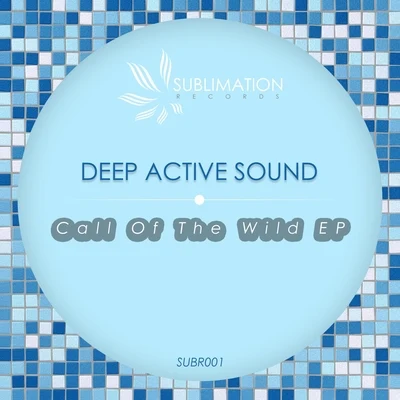 Deep Active Sound Call of the Wild EP