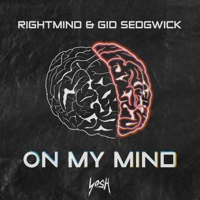 Gid Sedgwick/Rightmind On My Mind