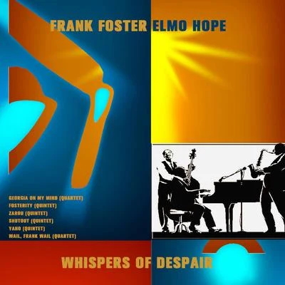 Frank Foster/Elmo Hope Whispers of Despair