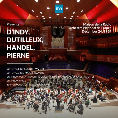 Orchestre national de France/Louis Fourestier INA Presents: dIndy, Dutilleux, Handel, Pierne by Orchestre National de France at the Maison de la Radio (Recorded 24th December 1964)