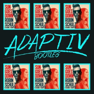 Adaptiv Sun Goes Down (Adaptiv Bootleg)