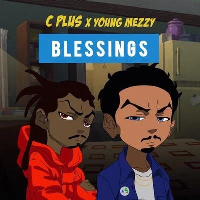 C Plus Blessings (feat. Young Mezzy)