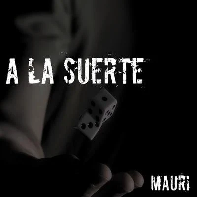 Mauri/Matasvandals A la Suerte