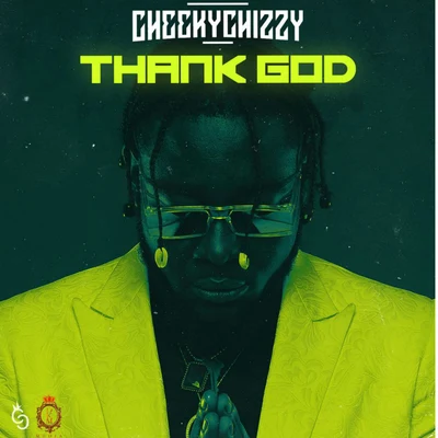 CheekyChizzy Thank God