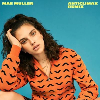 Mae Muller Anticlimax (Steel Banglez Remix)