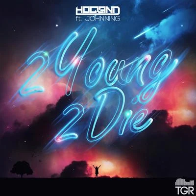 Hogland 2 Young 2 Die