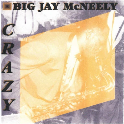 Big Jay McNeely crazy (more 50shits, RA rarities, live cuts, and alternative takes)