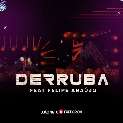 Joao Neto & Frederico/Felipe Araújo Derruba (Ao Vivo)