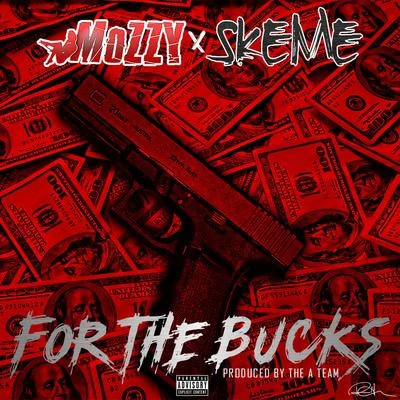 Skeme/Mozzy For The Bucks - Single