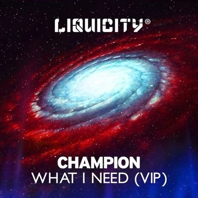 Champion What I Need VIP