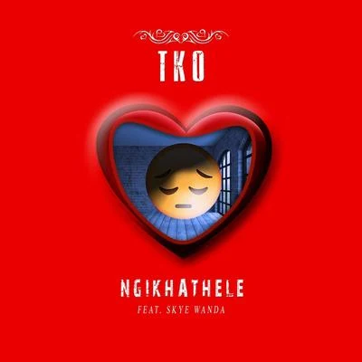 TKO/Skye Wanda Ngikhathele (feat. Skye Wanda)