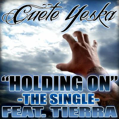 Cuete Yeska Holding On