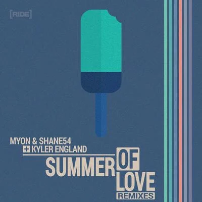 Myon/Kyler England/Shane 54 Summer of Love (Remixes)