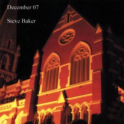 Steve Baker December 07