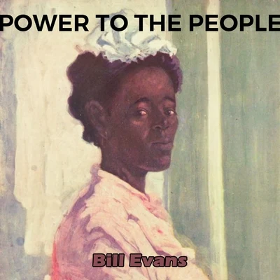 Bill Evans Power to the People