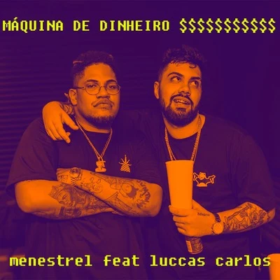 Menestrel Maquina de Dinheiro