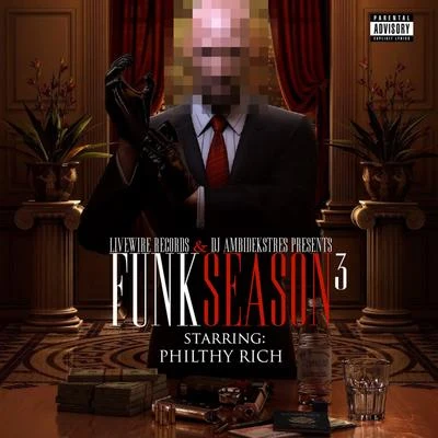 Philthy Rich Philthy Rich Presents: Funk Season 3