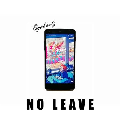 Ogabeatz No Leave