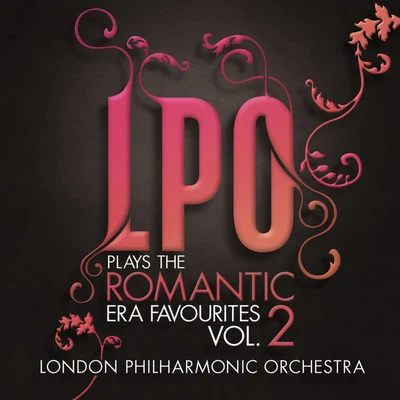 London Philharmonic Orchestra/David Parry LPO plays the Romantic Era Favourites Vol. 2