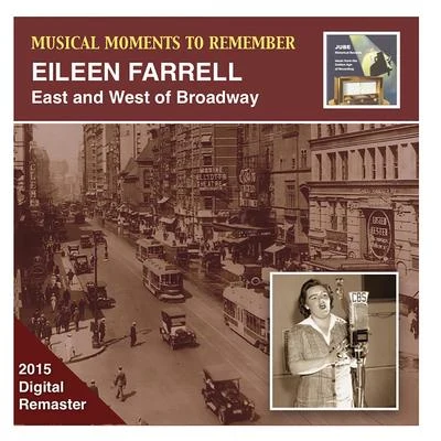 Eileen Farrell MUSICAL MOMENTS TO REMEMBER - Eileen Farrell: East and West of Broadway (1960-1961)