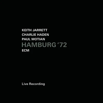 Keith Jarrett/Charlie Haden/Paul Motian Hamburg 72