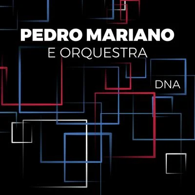 Pedro Mariano Pedro Mariano e OrquestraDNA (Deluxe)