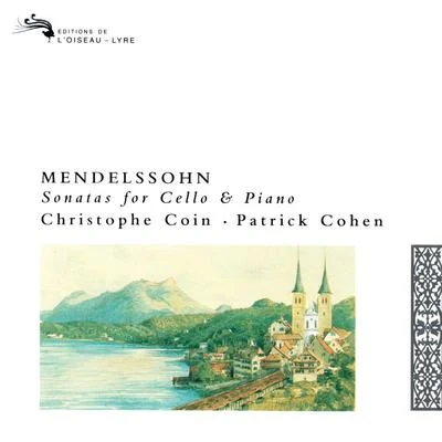 Christophe Coin Mendelssohn: Cello Sonatas Nos. 1 & 2; Variations Concertantes; Song without Words