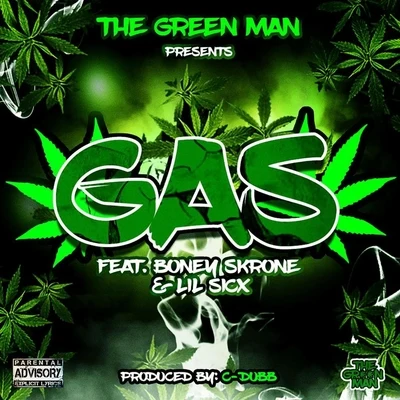 The Green Man/Lil Sicx/Boney Skrone Gas (feat. Boney Skrone & Lil Sicx)