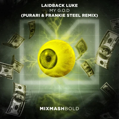 Frankie Steel/Laidback Luke/PURARI My G.O.D (PURARI & Frankie Steel Remix)