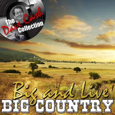 Big Country Big And Live - [The Dave Cash Collection]