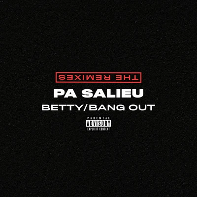 Pa Salieu BettyBang Out (The Remixes)