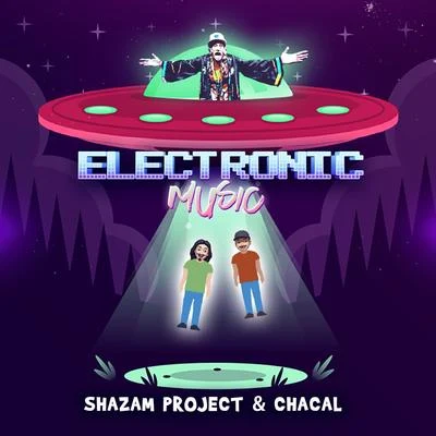 Shazam Project/Chacal Electronic music